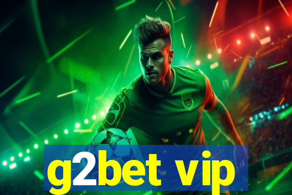 g2bet vip